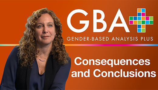 GBA+ Consequences and Conclusions