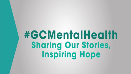 #GCMentalHealth: Sharing Our Stories, Inspiring Hope